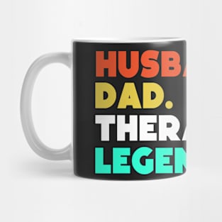 Husband.Dad.Therapist.Legend. Mug
